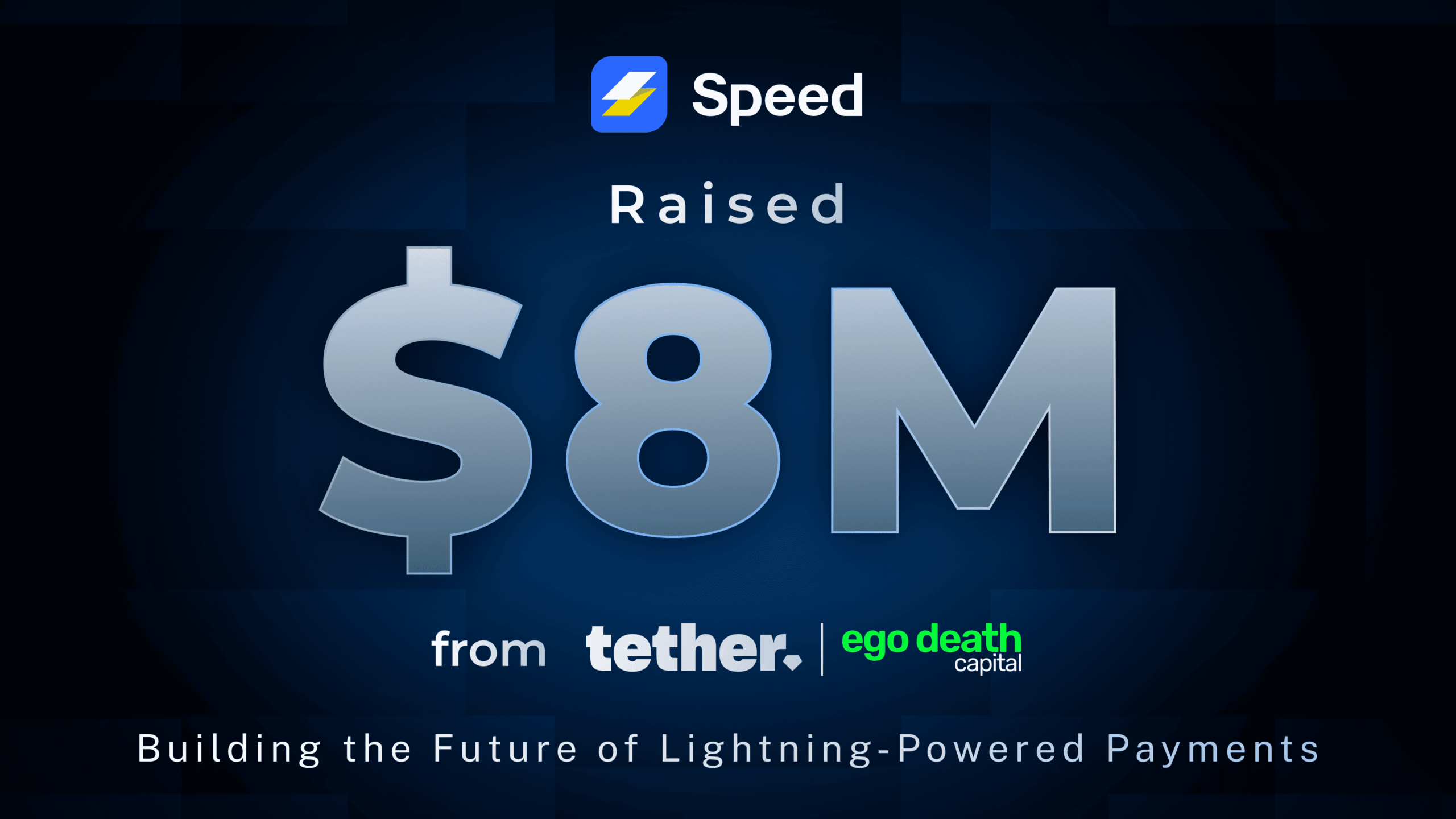 Speed Raises $8M From Tether and ego death capital to Build the Future of Lightning-Powered Payments